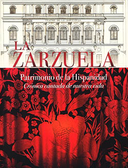 La Zarzuela Patrimonio de la Hispanidad